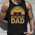 Nacho Average Dad Vintage Cinco De Mayo New Daddy To Be V2 Unisex Tank Top Gifts for Him