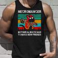 Necromancer Mother Always And To Make New Friends Vintage Unisex Tank Top Gifts for Him