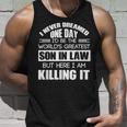 Never Dreamed One Day Id Be The Worlds Greatest Son In Law Unisex Tank Top Gifts for Him