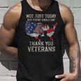 Not Just Today But Every Single Day Thank You Veterans Unisex Tank Top Gifts for Him
