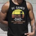 Pc Gamer Dad Like A Normal Dad Just Cooler Funny Gamer Unisex Tank Top Gifts for Him