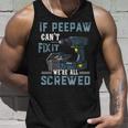 Mens Mens If Peepaw Cant Fix It Were All Screwed Fathers Day Tank Top Gifts for Him