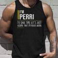 Perri Name Gift Im Perri Im Never Wrong Unisex Tank Top Gifts for Him