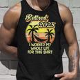 Retired 2023 I Worked My Whole Life Funny Retirement V4 Unisex Tank Top Gifts for Him