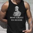 Robert E Lee Most Likely To Secede Civil War Unisex Tank Top Gifts for Him