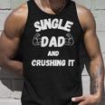Single Dad And Crushing It For Single Dad Unisex Tank Top Gifts for Him