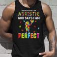 Society Says Im Autistic God Says Im Perfect Autism Gifts Unisex Tank Top Gifts for Him