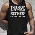 Son Wedding Father Of The Groom Fathers Day S Gift Unisex Tank Top Gifts for Him