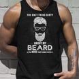 The Only Thing Dirty About My Beard Is The Mind That Comes Unisex Tank Top Gifts for Him