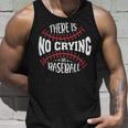 There Is No Crying In Baseball Funny Baseball Players Unisex Tank Top Gifts for Him