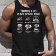 Things I Do In My Spare Time Drive Trucks Watch Trucks Unisex Tank Top Gifts for Him