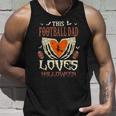 This Football Dad Loves Halloween Unisex Tank Top Gifts for Him