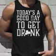 Todays A Good Day To Get Drunk St Pattys Day Unisex Tank Top Gifts for Him