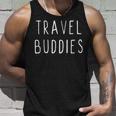 Travel Buddies Traveling Traveler Vacation Funny Gift Unisex Tank Top Gifts for Him