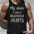 Valentines Day My Class Full Of Sweethearts Teacher Funny V2 Unisex Tank Top Gifts for Him