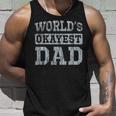 Vintage Worlds Okayest Dad Unisex Tank Top Gifts for Him