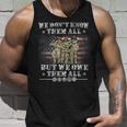 We Dont Know Them All But We Owe Them All Veteran Memorial Unisex Tank Top Gifts for Him