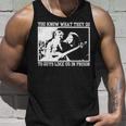 You Know What They Do To Guys Like Us In Prison Unisex Tank Top Gifts for Him
