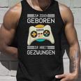 Zum Zocken Geboren Zur Arbeit Gezwungen I Konsole Gamer Tank Top Geschenke für Ihn