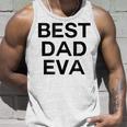 Best Dad Eva Graphic Unisex Tank Top Gifts for Him