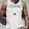 Butterfly My Boyfriend Is Out Of Town Unisex Tank Top Gifts for Him