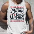 Damen Unisex TankTop Mama Oma Uroma - Ich rocke alle Titel! Geschenke für Ihn