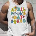 Funny April Fools Day Squad Pranks Quote April Fools Day Unisex Tank Top Gifts for Him