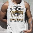 I Have Two Titles Mom And Social Worker Messy Bun Mothers Unisex Tank Top Gifts for Him