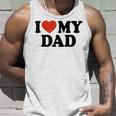 I Love My Dad Fathers Day Unisex Tank Top Gifts for Him