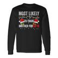 Most Likely To Shake Trade Brother For Christmas  Men Women Long Sleeve T-shirt Graphic Print Unisex