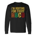 Hbcu Black History Month Im Rooting For Every Hbcu  Unisex Long Sleeve