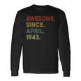 80 Year Old Awesome Since April 1943 80Th Birthday Long Sleeve T-Shirt T-Shirt Gifts ideas