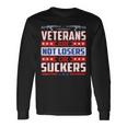 Amazing For Veterans Day Veterans Are Not Losers Long Sleeve T-Shirt Gifts ideas