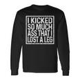 Ampu Humor Lost Leg Recovery Long Sleeve T-Shirt Gifts ideas