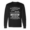 I Get My Attitude From My Freaking Awesome Dad I Love Him Long Sleeve T-Shirt Gifts ideas