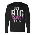 Best Big Sister Ever Proud Big Sister Long Sleeve T-Shirt Gifts ideas