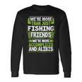 Best Buddy Fisher Gift Were More Than Just Fishing Friends Men Women Long Sleeve T-shirt Graphic Print Unisex Gifts ideas