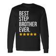 Best Step Brother Ever Sibling Step Bro Long Sleeve T-Shirt Gifts ideas