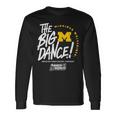 The Big Dance March Madness 2023 Michigan Women’S Basketball Long Sleeve T-Shirt T-Shirt Gifts ideas