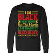 I Am Black Every Month But This Month Im Blackity Black V2 Long Sleeve T-Shirt Gifts ideas