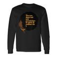 Black Woman The Sun Does Not Ask Permission To Shine Long Sleeve T-Shirt T-Shirt Gifts ideas