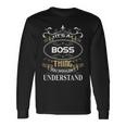 Boss Name Its A Boss Thing You Wouldnt Understand Long Sleeve T-Shirt Gifts ideas