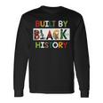Built By Black History For Black History Month Long Sleeve T-Shirt Gifts ideas