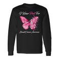 Butterfly I Wear Pink For Breast Cancer Awareness Long Sleeve T-Shirt Gifts ideas