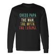 Chess Papa Fathers Day Chess Man Myth Legend Great Long Sleeve T-Shirt Gifts ideas