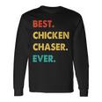 Chicken Chaser Profession Retro Best Chicken Chaser Ever Long Sleeve T-Shirt Gifts ideas