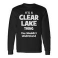 Clear Lake Thing College University Alumni Long Sleeve T-Shirt Gifts ideas