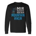 Cooles Mtb Mountain Bike Mir Reichts Geschenk Langarmshirts Geschenkideen