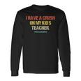 I Have A Crush On My Teacher Homeschool Dad Vintage Long Sleeve T-Shirt Gifts ideas