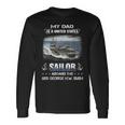 My Dad Is A Sailor Aboard The Uss George HW Bush Cvn 77 Long Sleeve T-Shirt Gifts ideas